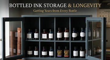 Bottled Ink Storage and Longevity: Getting Years from Every Bottle